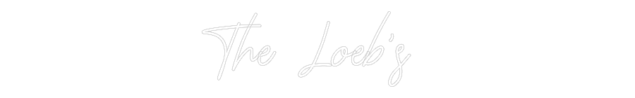 CREATE YOUR OWN WEDDING NEON SIGN The Loeb’s