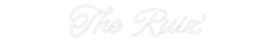 CREATE YOUR OWN WEDDING NEON SIGN The Ruiz’