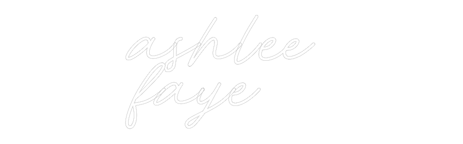 CREATE YOUR OWN WEDDING NEON SIGN ashlee
faye