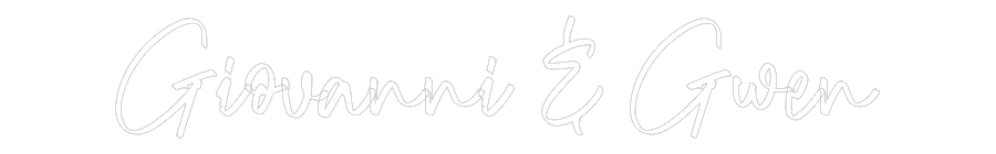 CREATE YOUR OWN WEDDING NEON SIGN Giovanni & Gwen