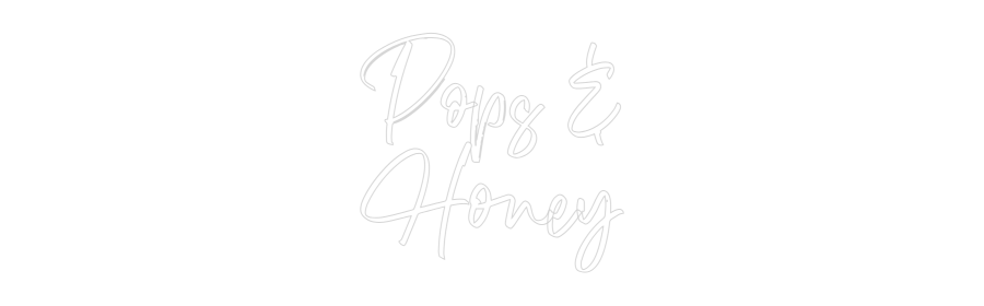 CREATE YOUR OWN CUSTOM NEON Pops &
Honey