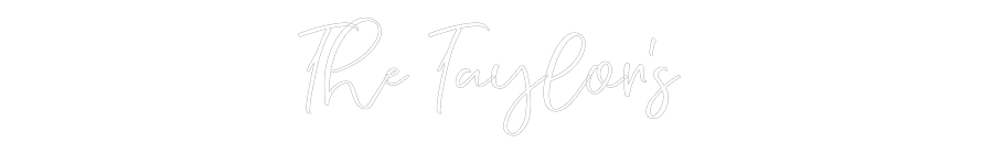 CREATE YOUR OWN WEDDING NEON SIGN The Taylor’s