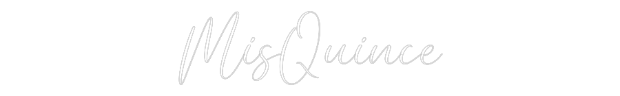 CREATE YOUR OWN WEDDING NEON SIGN MisQuince