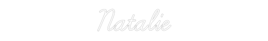 CREATE YOUR OWN CUSTOM NEON Natalie