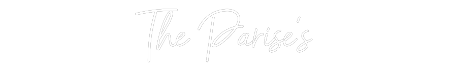 CREATE YOUR OWN WEDDING NEON SIGN The Parise’s