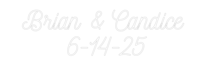 CREATE YOUR OWN WEDDING NEON SIGN Brian & Candi...