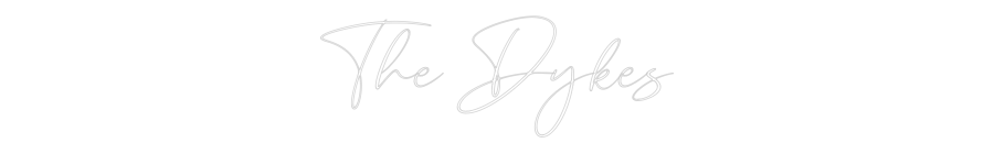 CREATE YOUR OWN WEDDING NEON SIGN The Dykes