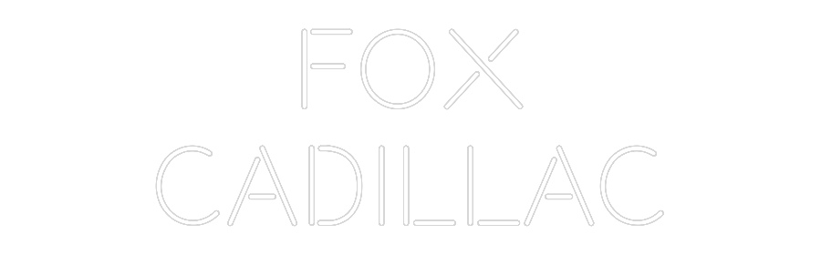 CREATE YOUR OWN CUSTOM NEON Fox
Cadillac