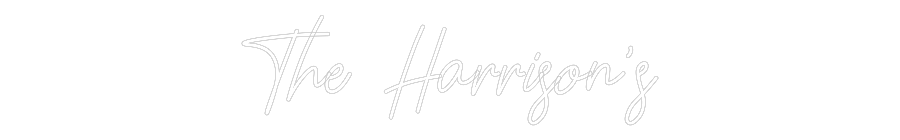 CREATE YOUR OWN CUSTOM NEON The Harrison’s