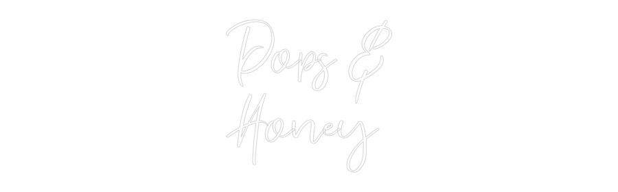 CREATE YOUR OWN CUSTOM NEON Pops &
Honey