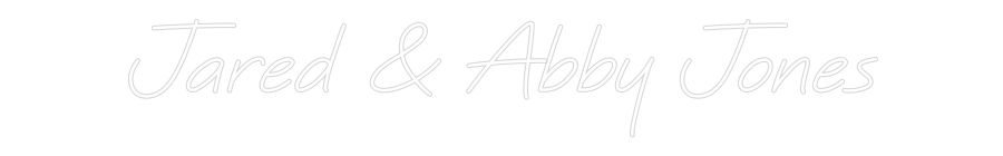 CREATE YOUR OWN WEDDING NEON SIGN Jared & Abby ...
