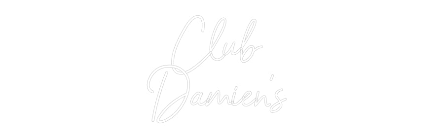 CREATE YOUR OWN WEDDING NEON SIGN Club
Damien...