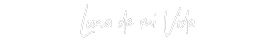 CREATE YOUR OWN WEDDING NEON SIGN Luna de mi Vida