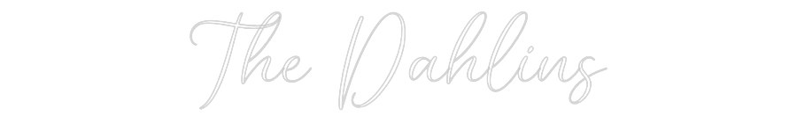CREATE YOUR OWN WEDDING NEON SIGN The Dahlins