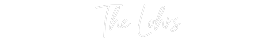CREATE YOUR OWN WEDDING NEON SIGN The Lohrs