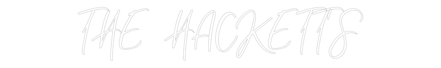 CREATE YOUR OWN WEDDING NEON SIGN THE  HACKETT'S