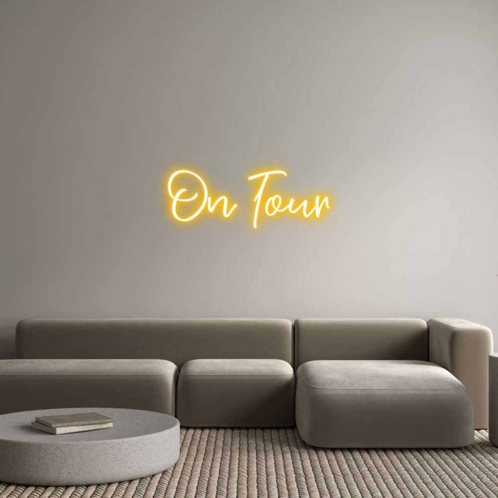 CREATE YOUR OWN CUSTOM NEON On Tour