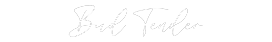 CREATE YOUR OWN WEDDING NEON SIGN Bud Tender