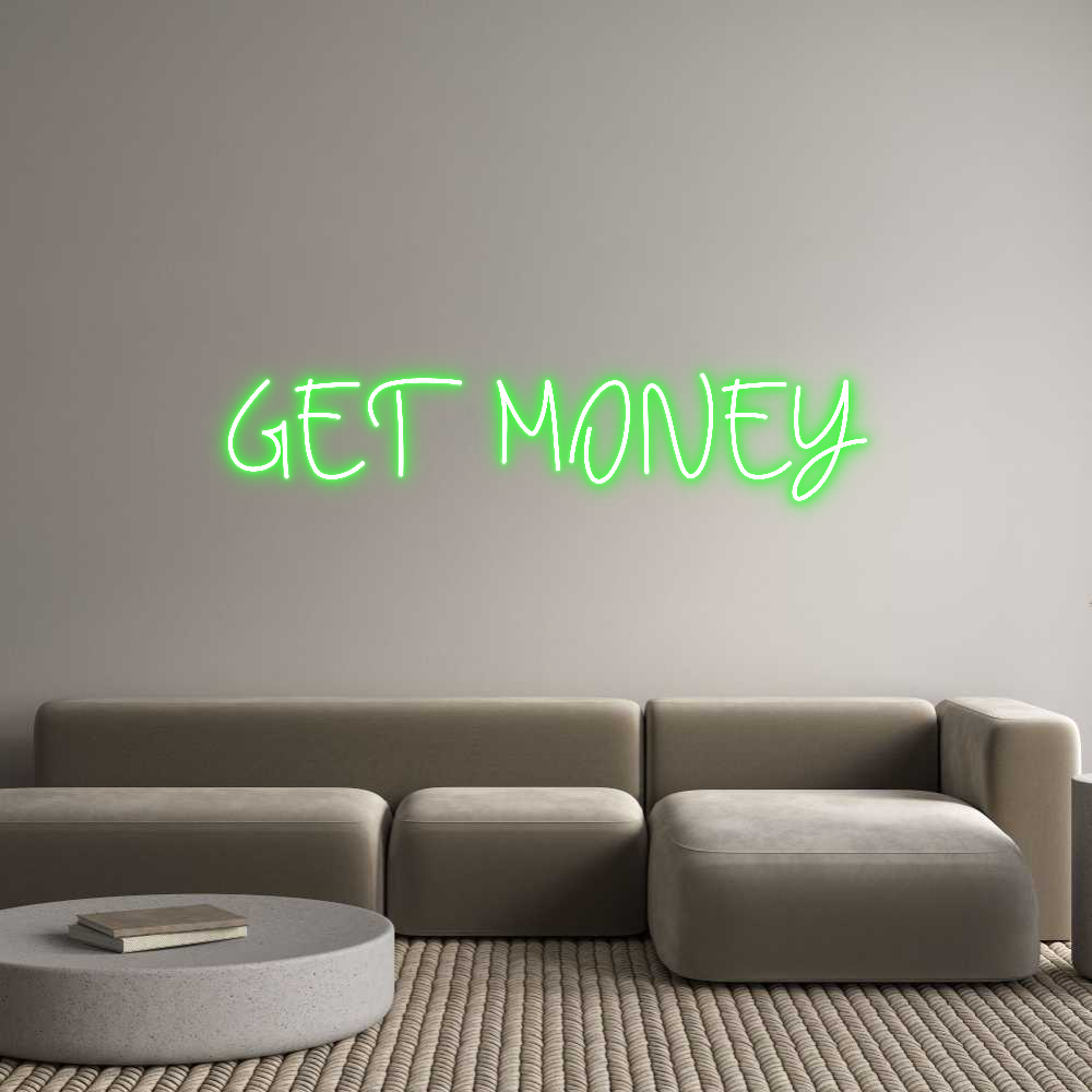 CREATE YOUR OWN CUSTOM NEON GET MONEY