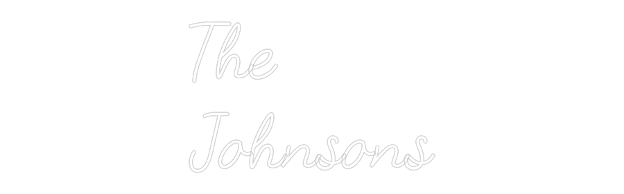 CREATE YOUR OWN WEDDING NEON SIGN The
Johnsons