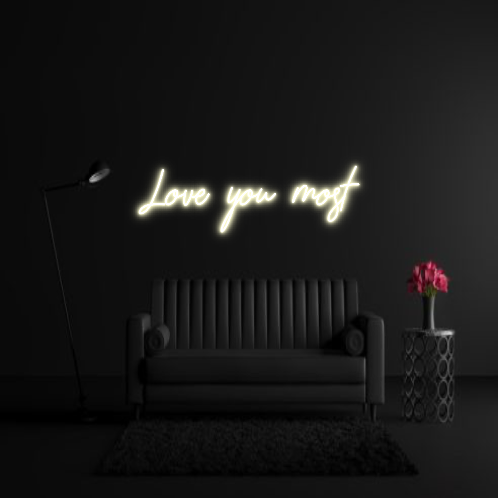 CREATE YOUR OWN WEDDING NEON SIGN Love you most