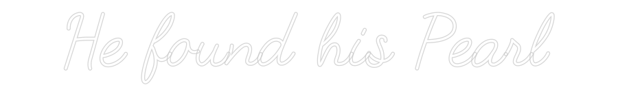CREATE YOUR OWN WEDDING NEON SIGN He found his ...