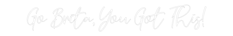 CREATE YOUR OWN WEDDING NEON SIGN Go Brita, You...