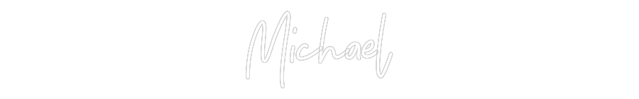 CREATE YOUR OWN CUSTOM NEON Michael