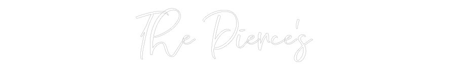 CREATE YOUR OWN WEDDING NEON SIGN The Pierce’s