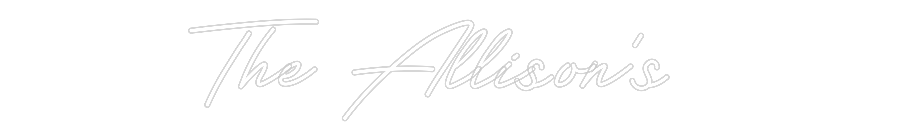 CREATE YOUR OWN WEDDING NEON SIGN The Allison’s