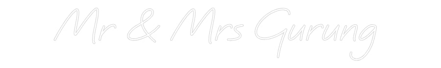 CREATE YOUR OWN WEDDING NEON SIGN Mr & Mrs Guru...