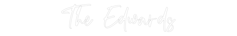 CREATE YOUR OWN WEDDING NEON SIGN The  Edwards