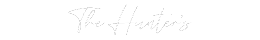CREATE YOUR OWN WEDDING NEON SIGN The Hunter’s