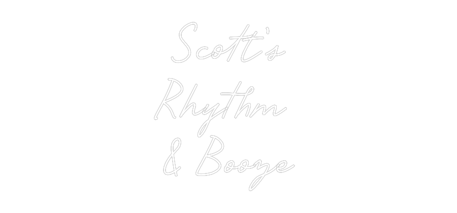 CREATE YOUR OWN CUSTOM NEON Scott’s
Rhyt...