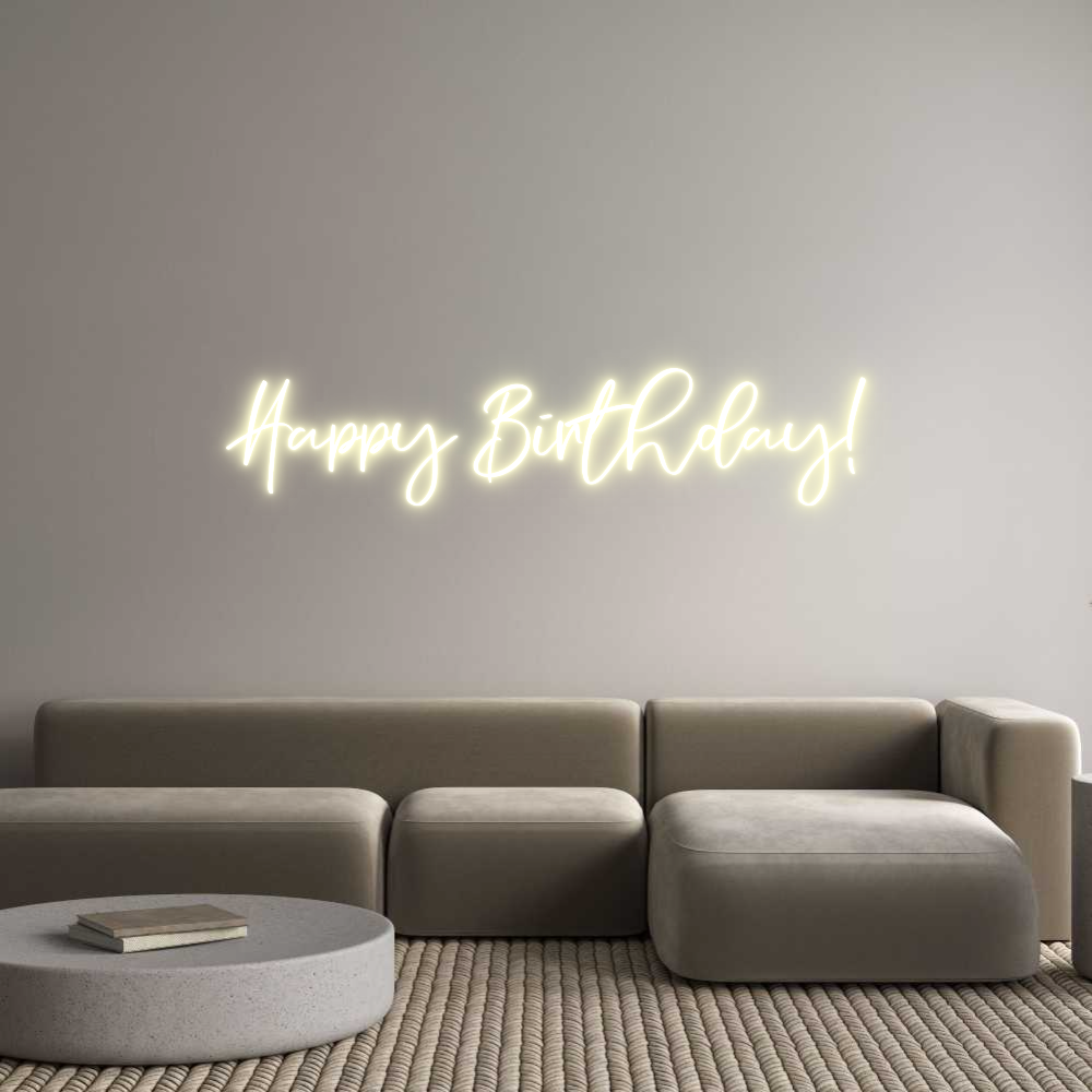 CREATE YOUR OWN CUSTOM NEON Happy Birthday!