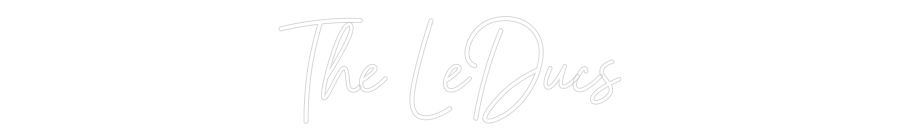 CREATE YOUR OWN WEDDING NEON SIGN The LeDucs