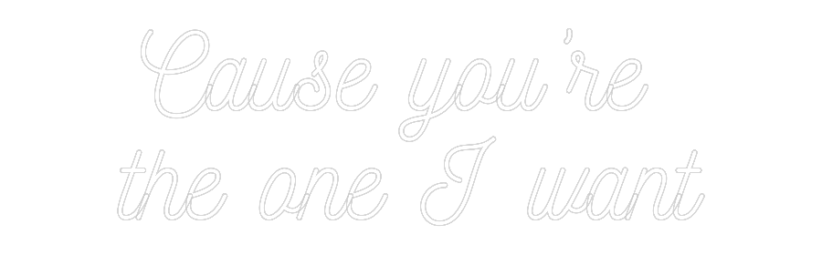 CREATE YOUR OWN WEDDING NEON SIGN Cause you’re ...