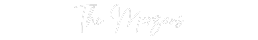 CREATE YOUR OWN WEDDING NEON SIGN The Morgans