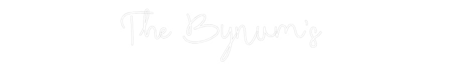 CREATE YOUR OWN WEDDING NEON SIGN The Bynum’s