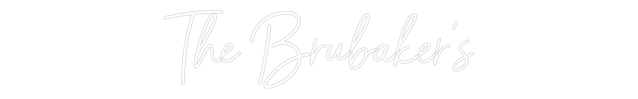 CREATE YOUR OWN WEDDING NEON SIGN The Brubaker’s