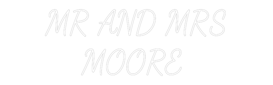 CREATE YOUR OWN WEDDING NEON SIGN MR AND MRS
...