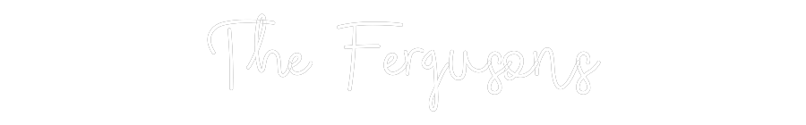 CREATE YOUR OWN WEDDING NEON SIGN The Fergusons