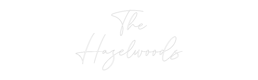 CREATE YOUR OWN WEDDING NEON SIGN The
Hazelwoods