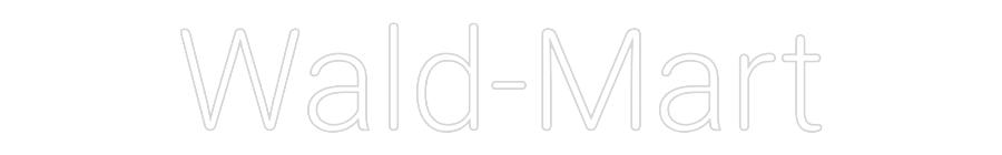 CREATE YOUR OWN CUSTOM NEON Wald-Mart