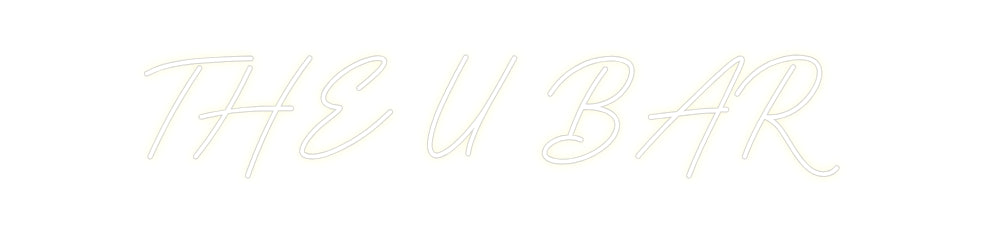 CREATE YOUR OWN CUSTOM NEON THE U BAR
