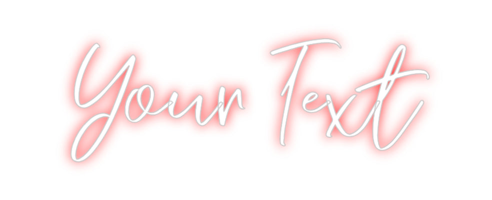 CREATE YOUR OWN CUSTOM NEON Your Text