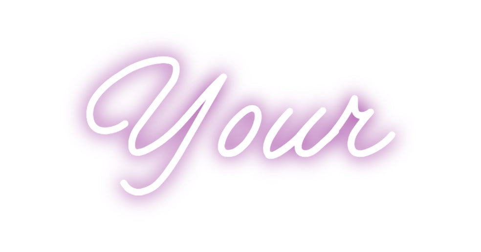 CREATE YOUR OWN CUSTOM NEON Your