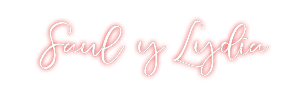 CREATE YOUR OWN CUSTOM NEON Saul y Lydia
