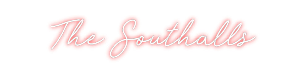 CREATE YOUR OWN CUSTOM NEON The Southalls