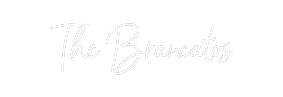 CREATE YOUR OWN CUSTOM NEON The Brancatos